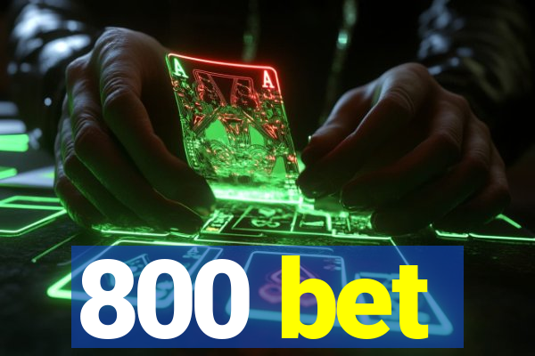 800 bet